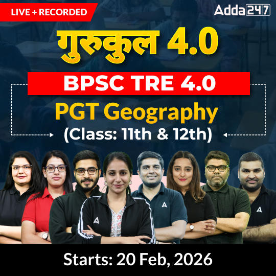 गुरुकुल 4.0  | BPSC TRE 4.0 Geography PGT (Class: 11th & 12th) Complete Batch 2025 | Online Live + Recorded Classes by Adda 247